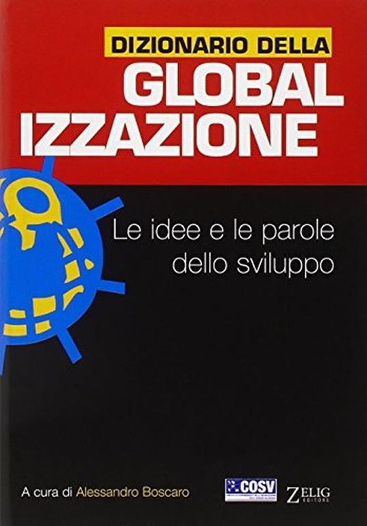Dizionario della globalizzazione. Le idee e le parole dello sviluppo - copertina