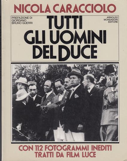 Tutti Gli Uomini Del Duce - Nicola Caracciolo - copertina