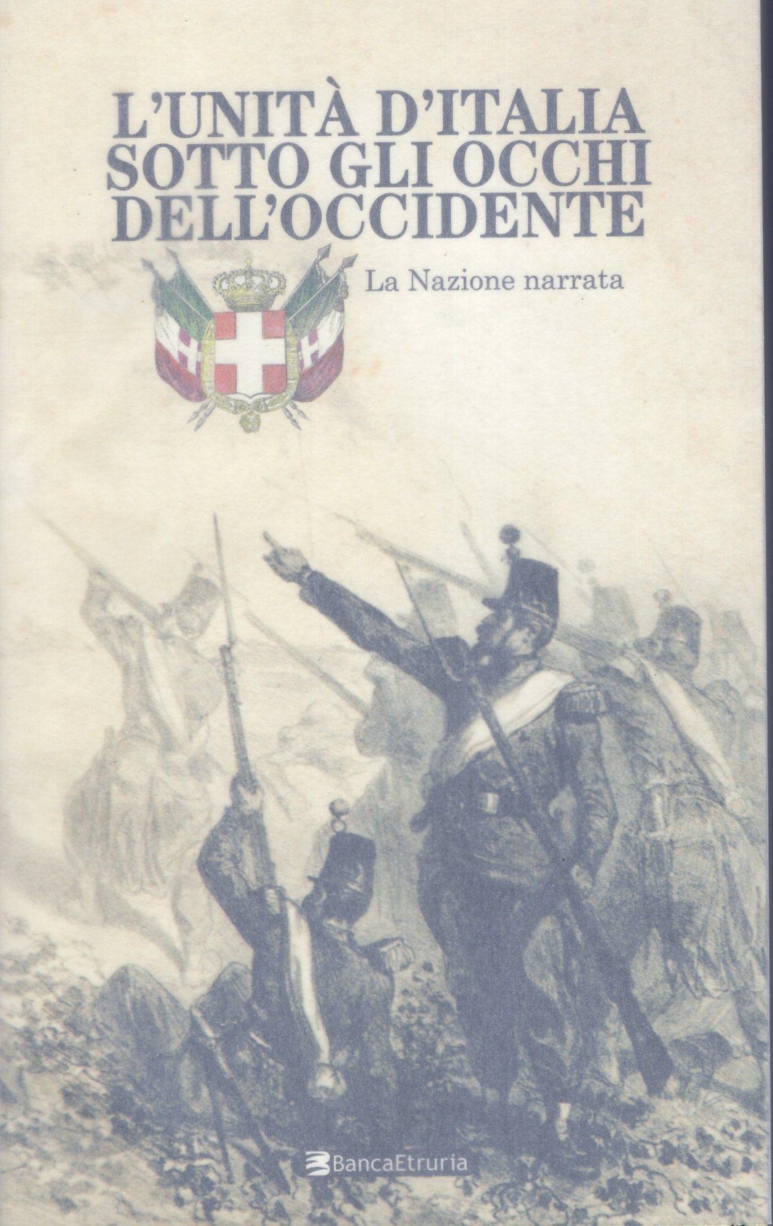 L' Unità d'Italia sotto gli occhi dell'Occidente - La Nazione illustrata ( 2 vol. + cofanetto)