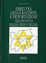 Ebrei fra leggi razziste e deportazioni nelle province di Bolzano, Trento e Belluno
