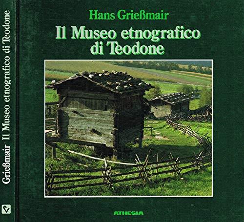 Il museo etnografico di Teodone - Hans Griessmair - copertina