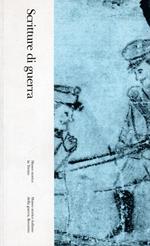 Scritture di guerra - Giovanni Bona, Bortolo Busolli, Antonio Giovanazzi, Angelo Raffaelli, Isidoro Simonetti, Angelo Zeni