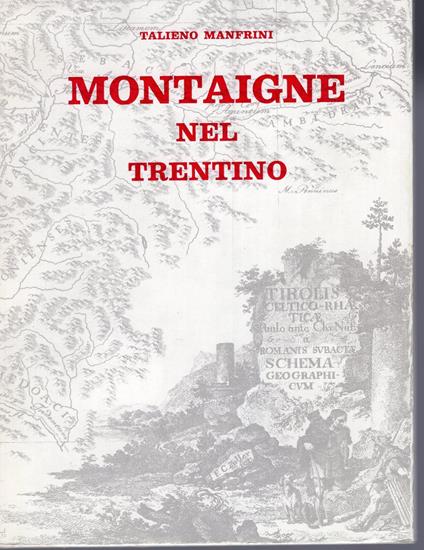 Montaigne nel Trentino (25-31 ottobre 1580): dal "Journal de voyage en Italie" - Talieno Manfrini - copertina