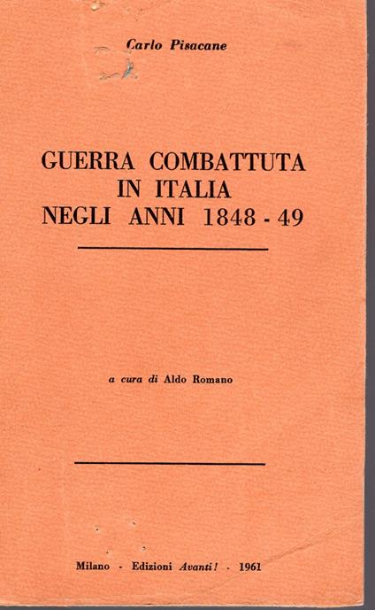 Guerra combattuta in Italia negli anni 1848-49 - Carlo Pisacane - copertina