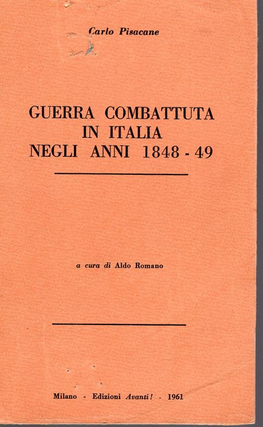 Guerra combattuta in Italia negli anni 1848-49 - Carlo Pisacane - copertina