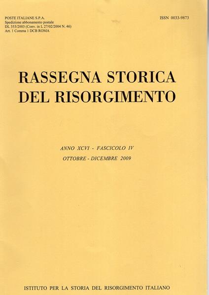 Rassegna storica del Risorgimento Anno XCVI - Fascicolo IV Ott. - Dic 2009 - copertina