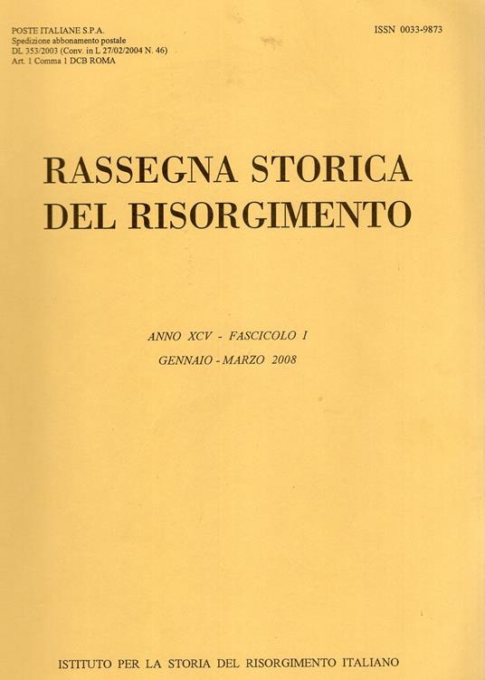 Rassegna storica del Risorgimento Anno XCV - Fascicolo I Gen.- Mar. 2008 - copertina