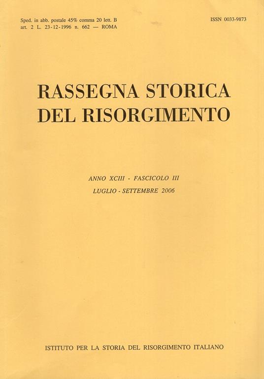 Rassegna storica del Risorgimento Anno XCIII Fascicolo III Lug. - Sett. . Anno 2006 - copertina