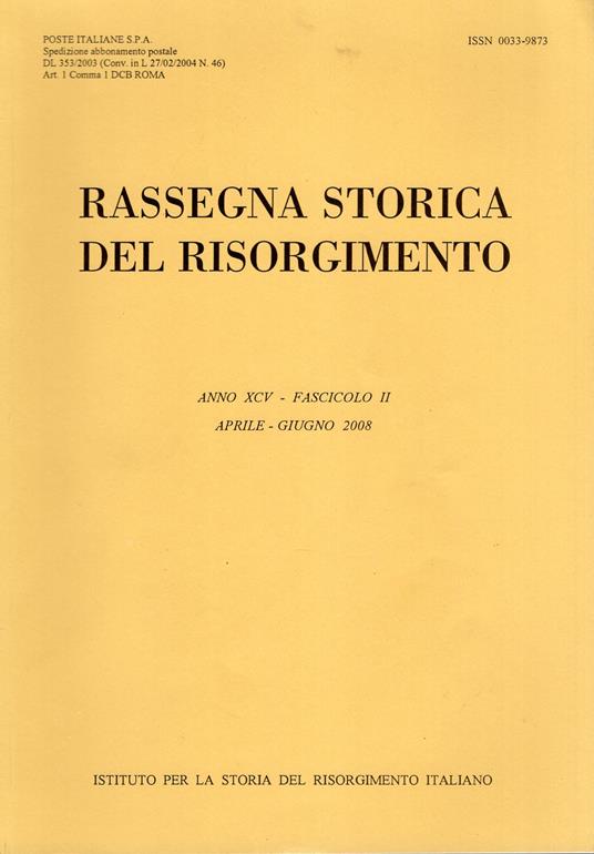 Rassegna storica del Risorgimento Anno XCV Fascicolo II Apr. -Giu. 2008 - copertina