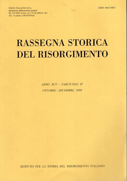 Rassegna storica del Risorgimento Anno XCV Fascicolo IV ott.- Dic. 2008 - copertina