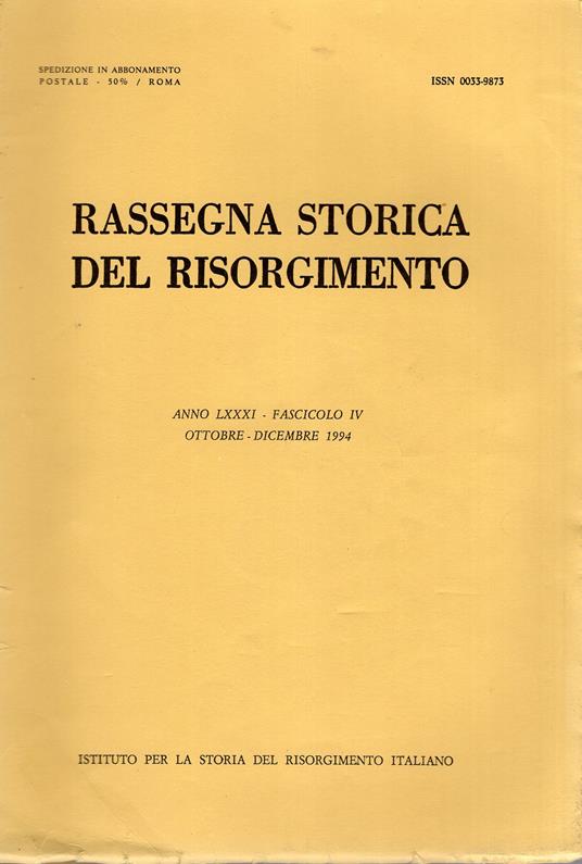Rassegna storica del Risorgimento Anno LXXXI Fascicolo IV Ott. - Dic. 1994 - copertina