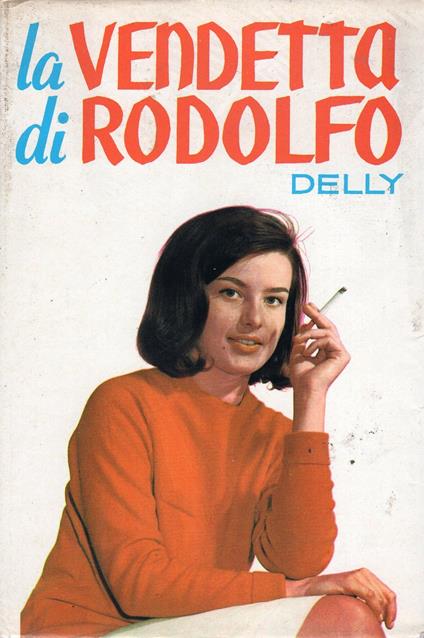 La vendetta di Rodolfo ( n. 74 / 1971) - Delly - copertina