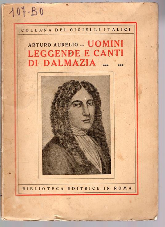 Uomini, leggende e canti di Dalmazia - Arturo Aurelio - copertina