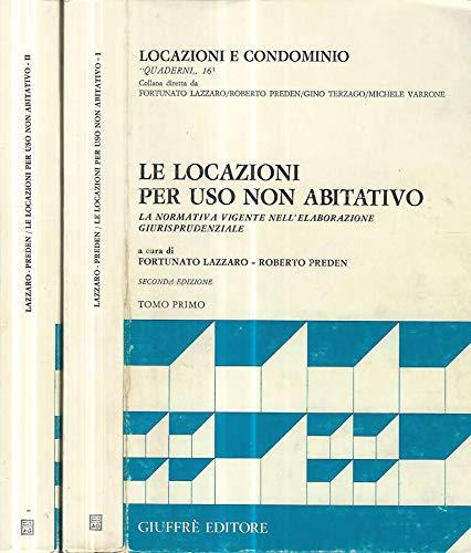 Le locazioni per uso non abitativo. La normativa vigente nell'elaborazione giurisprudenziale - 2 volumi - Fortunato Lazzaro - copertina