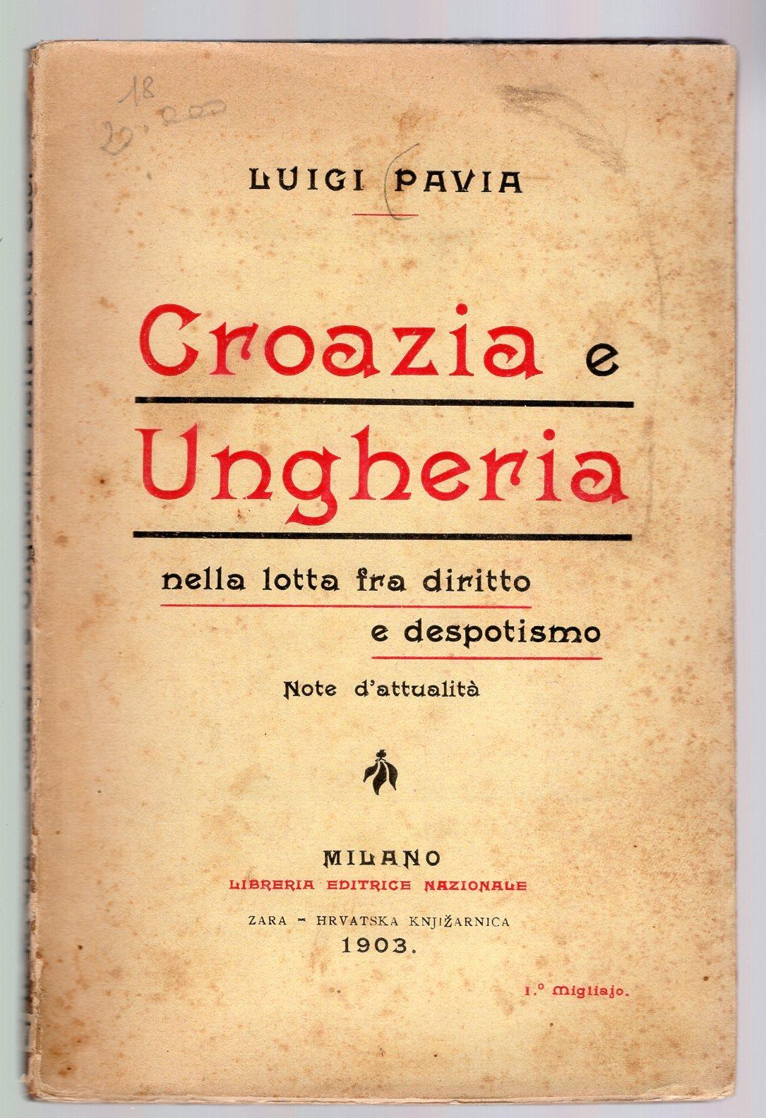 Croazia e Ungheria , nella lotta fra diritto e despotismo nota d'attualità