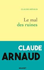 Le mal des ruines: roman