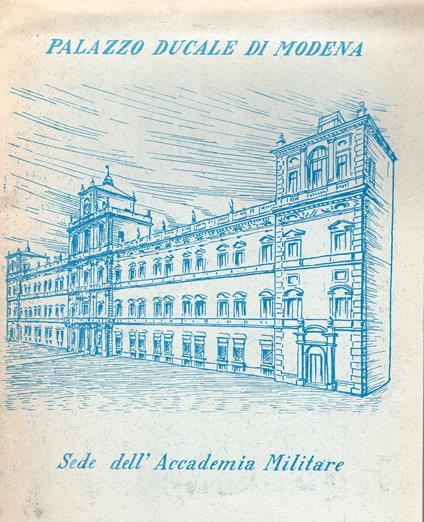 Palazzo Duca,le di Modena ( sede dell'Accademia Militare ) - copertina
