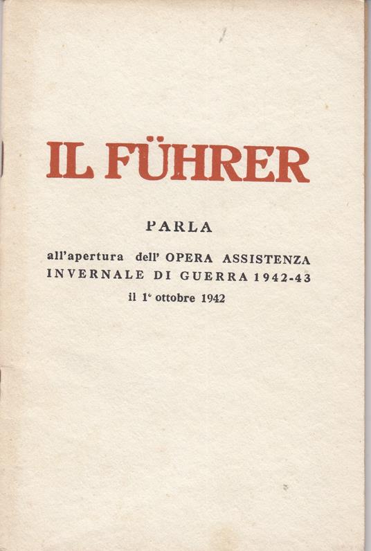 Il Fuhrer parla all'apertura dell'opera assistenza invernale di guerra 1942-43 il 1/10/1942 - copertina