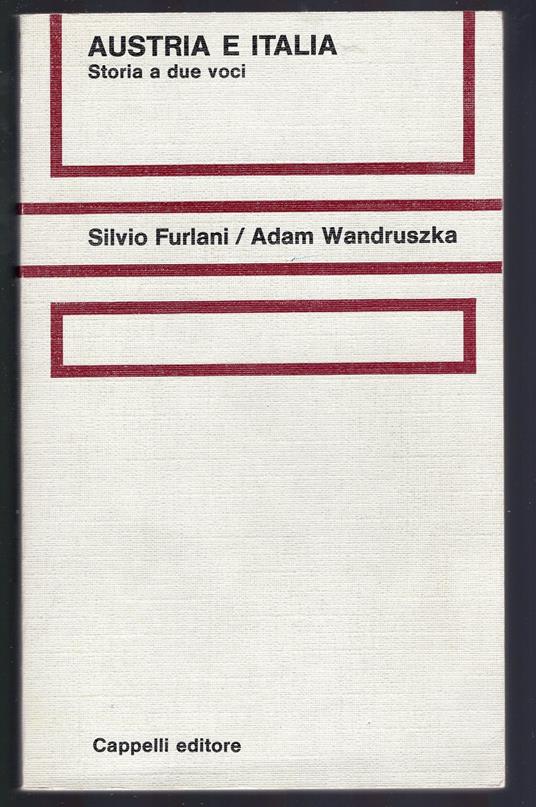 Austria e Italia. Storia a due voci - Silvio Furlani - copertina