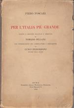 Per l'Italia più grande scritti e discorsi raccolti e ordinati da Tomaso Sillani con introduzione del compilatore e prefazione di Luigi Federzoni inistro delle colonie