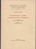 Da Proudhon a Lenin. L'Europa sotto loa tormenta, in appendice lettere a Mario Missiroli e premessa di Gabriele De Rosa