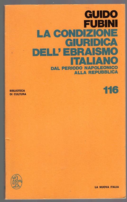 La condizione giuridica dell'ebraismo italiano: dal periodo napoleonico alla Repubblica - Guido Fubini - copertina