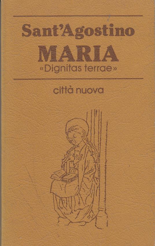 Maria «Dignitas terrae» - Agostino (sant') - copertina
