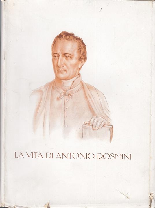 VITA DI ANTONIO ROSMINI opera in 2 vol - Guido Rossi - copertina