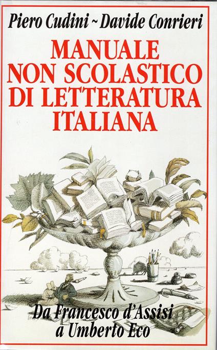 Manuale non scolastico di letteratura italiana - da Francesco d'Assisi a Umberto Eco - copertina