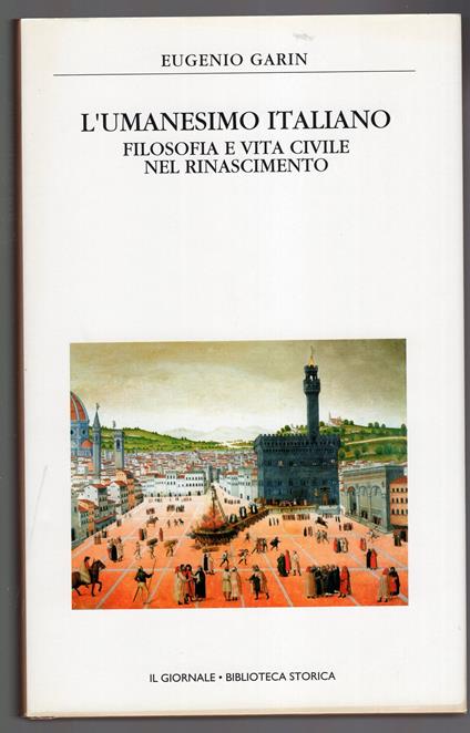 L' Umanesimo italiano - filosofia e vita civile nel Rinascimento - Eugenio Garin - copertina