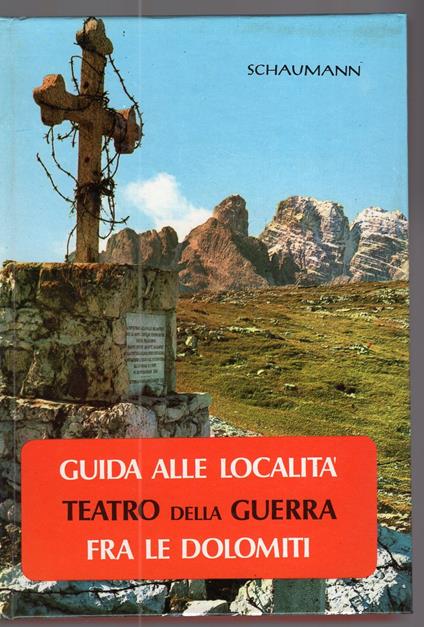 Guida alle localita' teatro della Guerra fra le Dolomiti (Sesto e Marmolada) - copertina