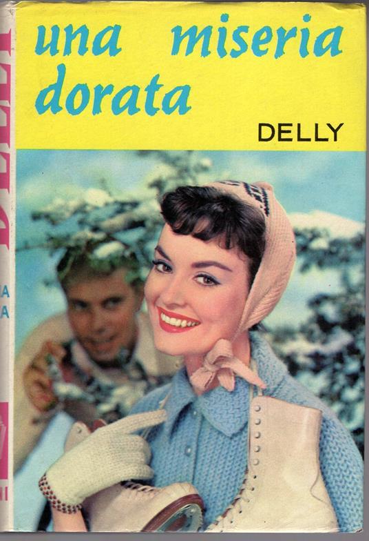 Una miseria dorata n. 143/1972 - Delly - copertina