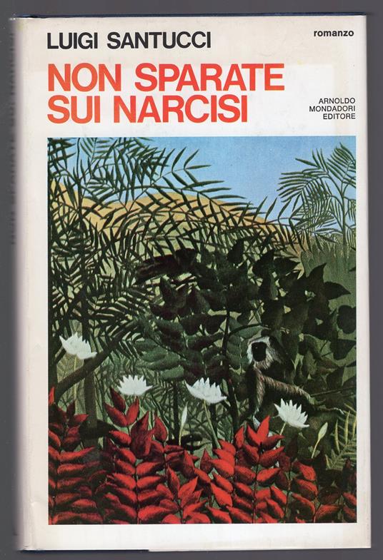 Non sparate sui narcisi - Luigi Santucci - copertina