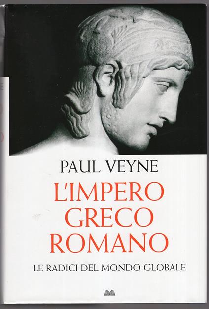 L' impero Greco Romano - le radici del mondo globale - Paul Veyne - copertina