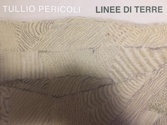 Linee di terre (Mostra di Tullio Pericoli) - Tullio Pericoli - copertina