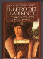 Il libro dei labirinti - storia di un mito e di un simbolo