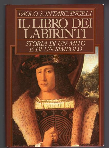 Il libro dei labirinti - storia di un mito e di un simbolo - Paolo Santarcangeli - copertina