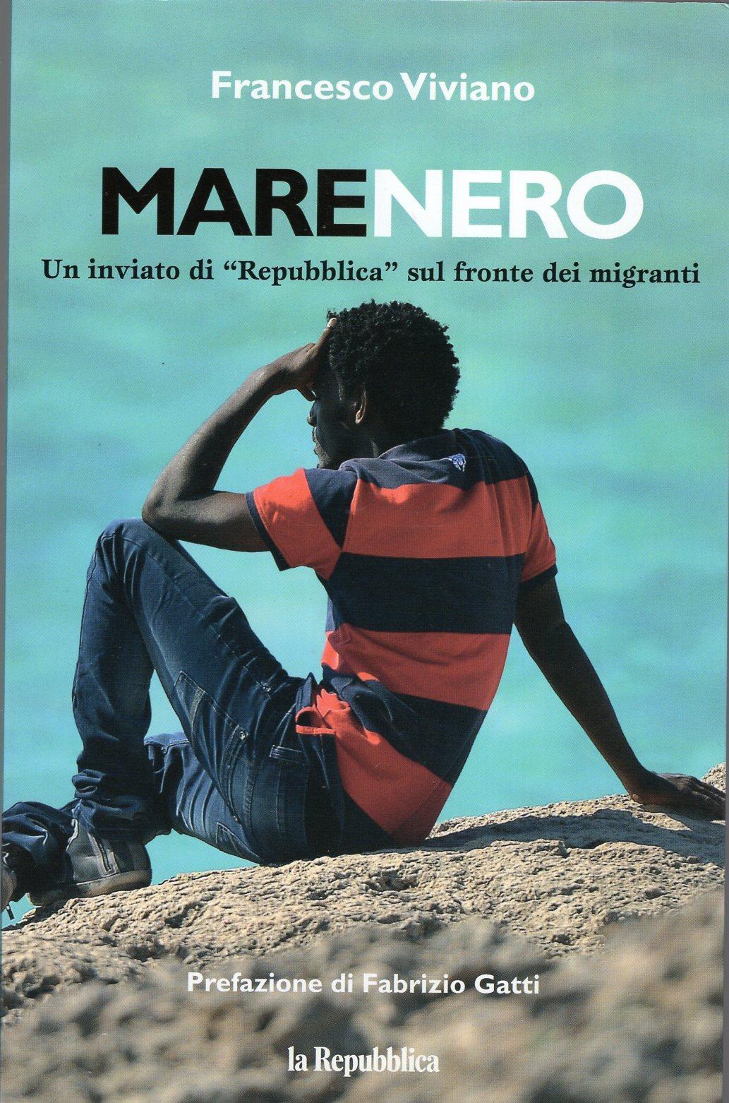 MARENERO un inviato di " Repubblica " sul fronte dei migranti