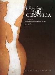 Il fascino della ceramica. Percorsi tra arte e architettura dei maestri del \'900. Omaggio a P. Picasso - copertina