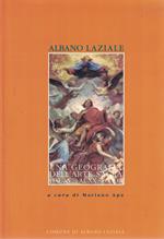 ALBANO LAZIALE.Una geografia dell'arte sacra dal XVIII al XX secolo