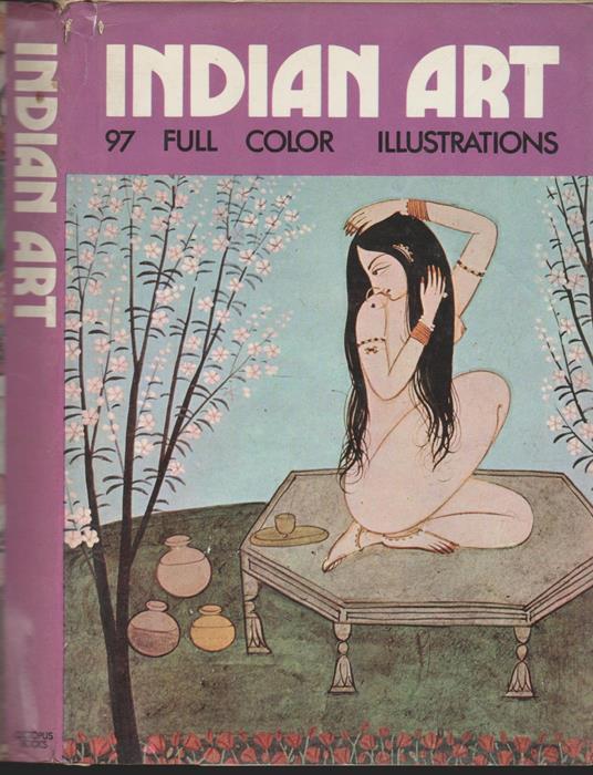 INDIAN ART And the art of Ceylon, central and south-east Asia - copertina