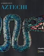 Le Grandi Civita'. Aztechi