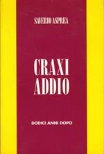 Craxi addio. Dodici anni dopo