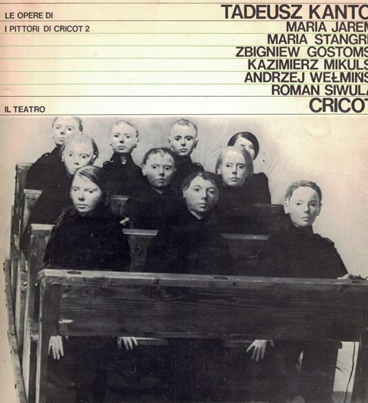 Le opere di Tadeusz Kantor. I pittori di Cricot 2. Il Teatro Cricot 2 - copertina