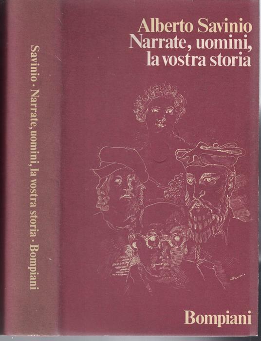 Narrate,uomini, la vostra storia Alberto Savinio - Alberto Savinio - copertina
