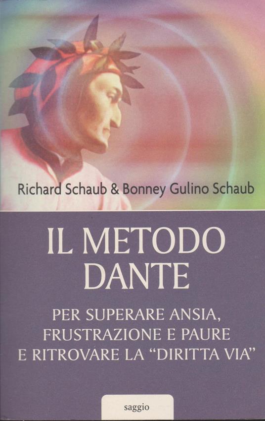 IL METODO DI DANTE Per superare ansia, frustrazione e paure e ritrovare la "Diritta via" - copertina