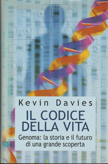 Il Codice Della Vita. Genoma: La Storia E Il Futuro Di Una Grande Scoperta - copertina