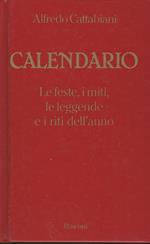 Calendario: Le feste, i miti, le leggende e i riti dell'anno