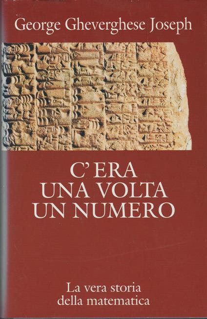 C'ERA UNA VOLTA UN NUMERO La vera storia della matematica - copertina
