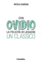 Con Ovidio. la felicità di leggere un classico